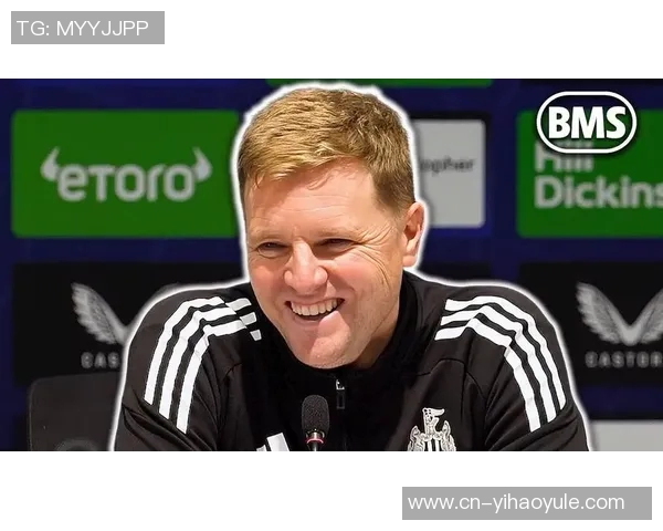 埃迪豪透露纽卡伤病情况博特曼缺席训练霍尔无缘热刺之战 埃迪豪透露纽卡伤病情况博特曼缺席训练霍尔无缘热刺之战